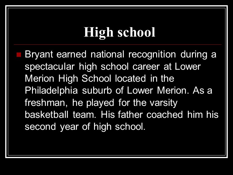 High school Bryant earned national recognition during a spectacular high school career at Lower